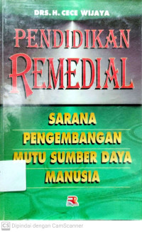 Pendidikan Remedial : Sarana Pengembangan Mutu Sumber Daya Manusia