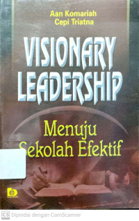 Visionary Leadership : Menuju Sekolah Efektif