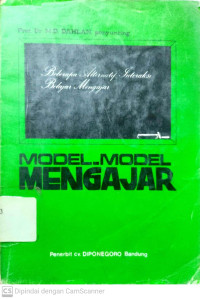 Model-Model Mengajar (Beberapa Alternatif Interaksi Belajar Mengajar)