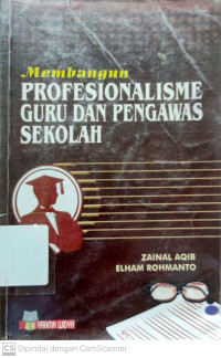 Membangun Profesionalisme Guru Dan Pengawas Sekolah