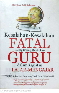 Kesalahan-Kesalahan Fatal Paling Sering Dilakukan Guru dalam Kegiatan Belajar Mengajar