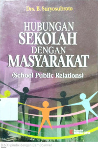 Hubungan Sekolah Dengan Masyarakat (School Public Relations)