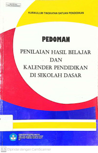 Pedoman Penilaian Hasil Belajar dan Kalender Pendidikan di Sekolah Dasar