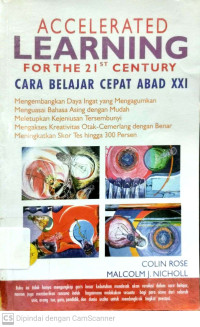 Accelerated Learning for the 21st Century : Cara Belajar Cepat Abad XXI