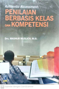 Authentic Assessment : Penilaian Berbasis Kelas dan Kompetensi