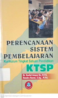 Perencanaan Sistem Pembelajaran: Kurikulum Tingkat Satuan Peendidikan (KTSP)