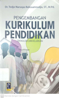 Pengembangan Kurikulum Pendidikan: Teknologi dan kejuruan