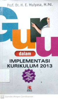 Guru dalam Implementasi Kurikulum 2013