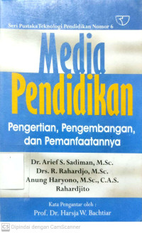 Media Pendidikan : Pengertian Pengembangan, Dan Pemanfaatannya