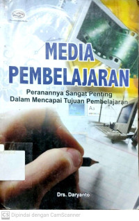 Media Pembelajran : Peranannya Sangat Penting dalam Mencapai Tujuan Pembelajaran