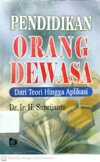 Pendidikan Orang Dewasa : Dari Teori Hingga Aplikasi