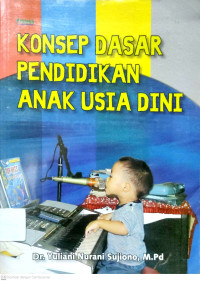 Konsep Dasar Pendidikan Anak Usia Dini