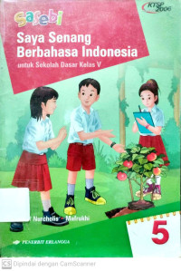 Saya Senang Berbahasa Indonesia (Sasebi) : Untuk SD Kelas 5