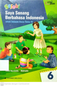 Saya Senang Berbahasa Indonesia (Sasebi) : Untuk SD Kelas 6