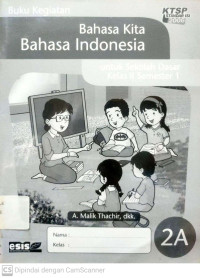 Buku Kegiatan Bahasa Kita Bahasa Indonesia : untuk SD Kelas 2 Semester 1