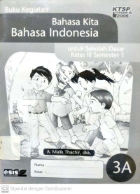 Buku Kegiatan Bahasa Kita Bahasa Indonesia : untuk SD Kelas 3 Semester 1