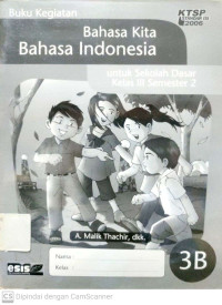 Buku Kegiatan Bahasa Kita Bahasa Indonesia : untuk SD Kelas 3 Semester 2