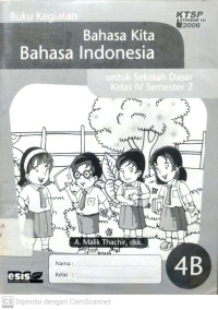 Buku Kegiatan Bahasa Kita Bahasa Indonesia : untuk SD Kelas 4 Semester 2