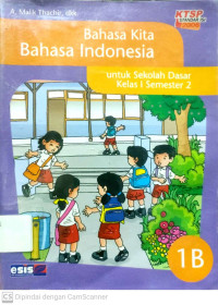 Bahasa Kita Bahasa Indonesia : untuk SD Kelas 1 Semester 2