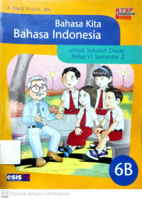 Bahasa Kita Bahasa Indonesia : untuk SD Kelas 6 Semester 2