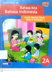 Bahasa Kita Bahasa Indonesia : untuk SD Kelas 2 Semester 1