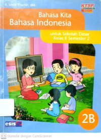 Bahasa Kita Bahasa Indonesia : untuk SD Kelas 2 Semester 2