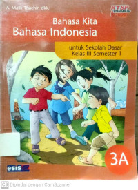 Bahasa Kita Bahasa Indonesia : untuk SD Kelas 3 Semester 1