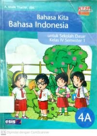 Bahasa Kita Bahasa Indonesia : untuk SD Kelas 4 Semester 1