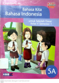 Bahasa Kita Bahasa Indonesia : untuk SD Kelas 5 Semester 1