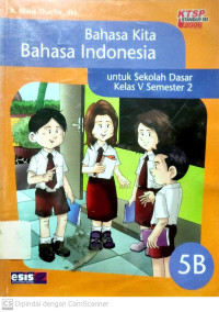 Bahasa Kita Bahasa Indonesia : untuk SD Kelas 5 Semester 2