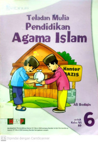 Teladan Mulia Pendidikan Agama Islam : untuk Kelas 6 SD