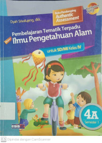 Pembelajaran Tematik Terpadu Ilmu Pengetahuan Alam untuk SD Kelas 4a