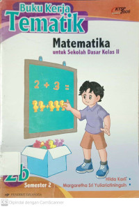 Buku Kerja Tematik: Matematika untuk SD Kelas 2b Semester 1