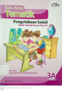 Buku Kerja Tematik: Pengetahuan Sosial untuk SD Kelas 3a Semester 1