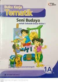 Buku Kerja Tematik: Seni Budaya untuk SD Kelas 1a Semester 1