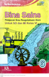 Bina Sains: Pelajaran Ilmu Pengetahuan Alam untuk SD dan MI Kelas 6