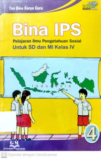 Bina IPS : Pelajaran Ilmu Pengetahuan Sosial untuk SD dan MI Kelas 4