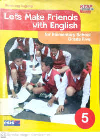 Let's Make Friends with English : for Elementary School Grade Five