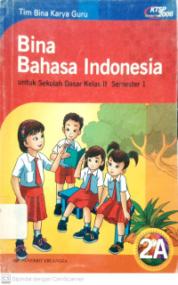 Bina Bahasa Indonesia: untuk SD kelas 1A Semester 1