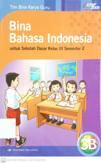 Bina Bahasa Indonesia: untuk SD kelas 3B Semester 1