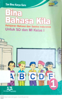 Bina Bahasa Kita: Pelajaran Bahasa dan Sastra Indonesia untuk SD kelas 1