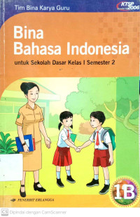 Bina Bahasa Indonesia: untuk SD kelas 1B Semester 1