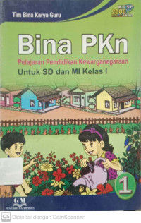 Bina PKn: Pelajaran Pendidikan Kewarganegaraan untuk SD kelas 1