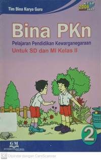 Bina PKn: Pelajaran Pendidikan Kewarganegaraan untuk SD kelas 2