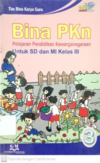 Bina PKn: Pelajaran Pendidikan Kewarganegaraan untuk SD kelas 3