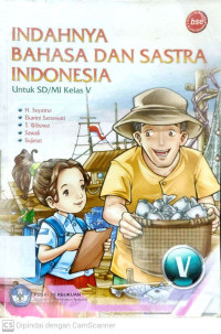 Indahnya Bahasa dan Sastra Indonesia : untuk SD/MI Kelas 5