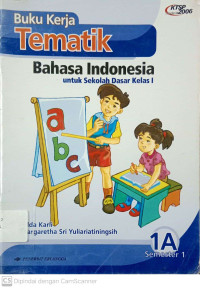 Buku Kerja Tematik: Bahasa Indonesia untuk SD Kelas 1a Semester 1