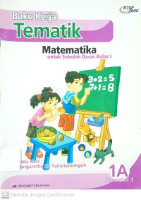 Buku Kerja Tematik: Matematika untuk SD Kelas 1a Semester 1