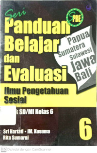 Panduan Belajar dan Evaluasi Ilmu Pengetahuan Sosial: untuk SD Kelas 6