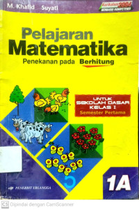 Pelajaran Matematika : Penekanan pada Berhitung (untuk SD Kelas 1 Semester 1)